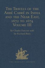 Travels of the Abbe Carre in India and the Near East, 1672 to 1674