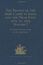Travels of the Abbarrn India and the Near East, 1672 to 1674