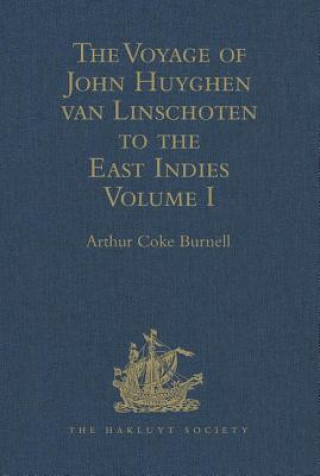 Voyage of John Huyghen van Linschoten to the East Indies