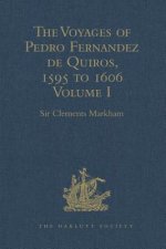 Voyages of Pedro Fernandez de Quiros, 1595 to 1606