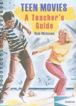 Teen Movies - A Teacher`s Guide