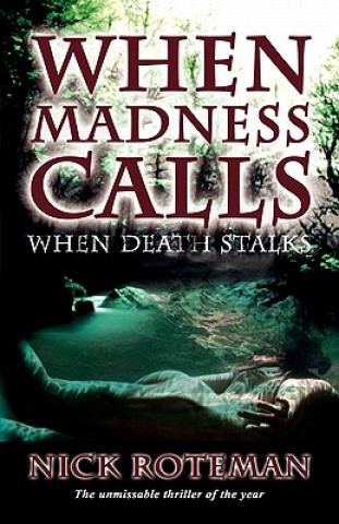 When Madness Calls