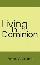 Living in Dominion
