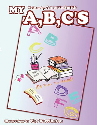My A, B, C's