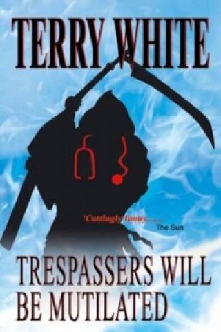 Trespassers Will be Mutilated