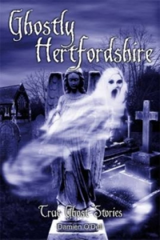 Ghostly Hertfordshire