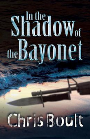 In the Shadow of the Bayonet