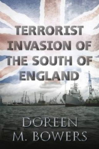 Terrorist Invasion of the South of England