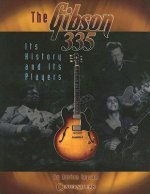 Gibson 335 - its History and its Players