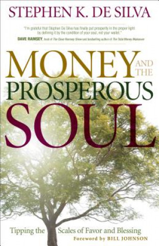 Money and the Prosperous Soul - Tipping the Scales of Favor and Blessing