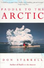 PADDLE TO THE ARCTIC: THE INCREDIBLE STO