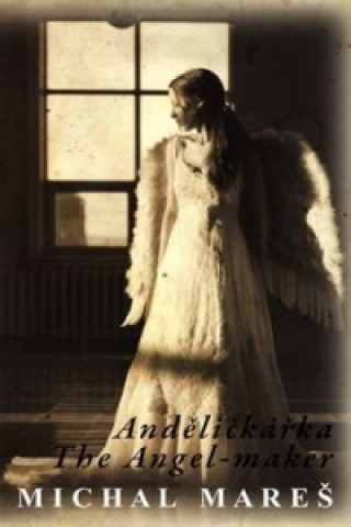 Andelickarka - The Angel-Maker