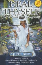 HEAL THYSELF FOR HEALTH & LONGEVITY