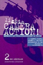 Lights, Camera, Action: Working in Film, Television and Video