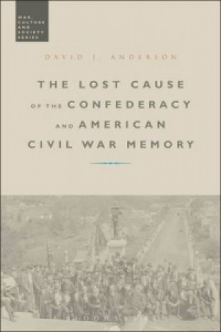 Lost Cause of the Confederacy and American Civil War Memory