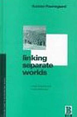 Linking Separate Worlds