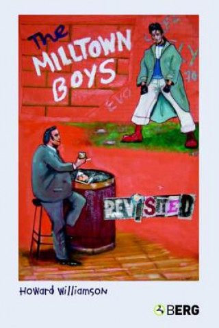 Milltown Boys Revisited