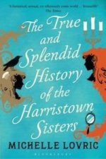 True and Splendid History of the Harristown Sisters