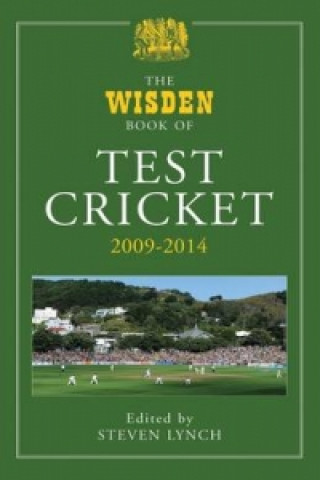 Wisden Book of Test Cricket 2009-2014