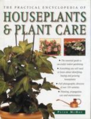 Practical Encyclopedia of Houseplants & Plant Care