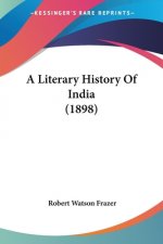 Literary History Of India (1898)