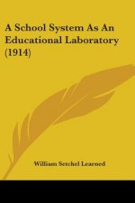 School System As An Educational Laboratory (1914)