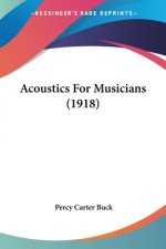 Acoustics For Musicians (1918)
