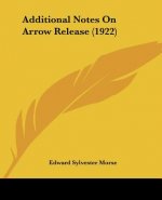 Additional Notes On Arrow Release (1922)