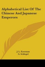 Alphabetical List Of The Chinese And Japanese Emperors