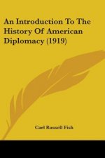 Introduction To The History Of American Diplomacy (1919)