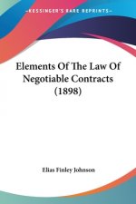 Elements Of The Law Of Negotiable Contracts