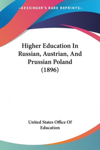 Higher Education In Russian, Austrian, And Prussian Poland (1896)