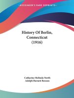 History Of Berlin, Connecticut (1916)