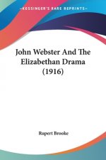 John Webster And The Elizabethan Drama