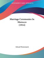 Marriage Ceremonies In Morocco (1914)