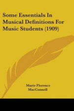 Some Essentials In Musical Definitions For Music Students (1909)