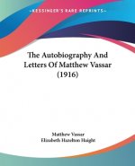 Autobiography And Letters Of Matthew Vassar (1916)