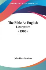Bible As English Literature (1906)