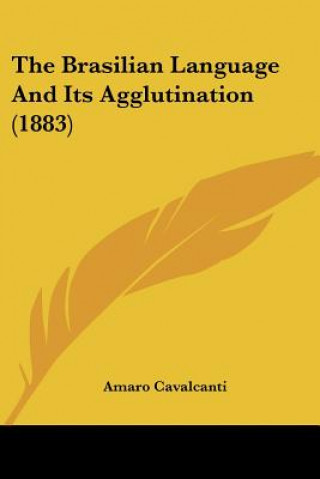 Brasilian Language And Its Agglutination (1883)