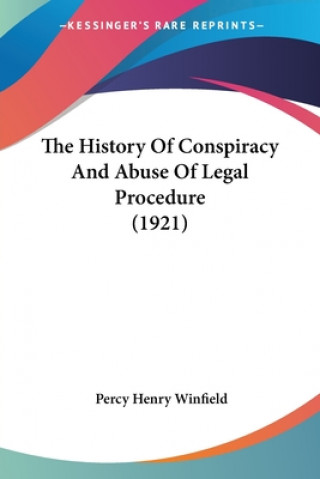History Of Conspiracy And Abuse Of Legal Procedure (1921)
