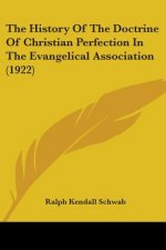 History Of The Doctrine Of Christian Perfection In The Evangelical Association (1922)