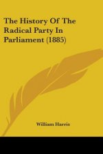 History Of The Radical Party In Parliament (1885)