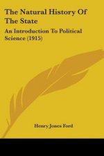 Natural History Of The State: An Introduction To Political Science (1915)