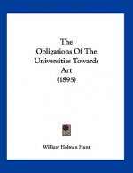 Obligations Of The Universities Towards Art (1895)