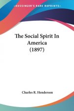 Social Spirit In America (1897)