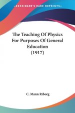 Teaching Of Physics For Purposes Of General Education (1917)