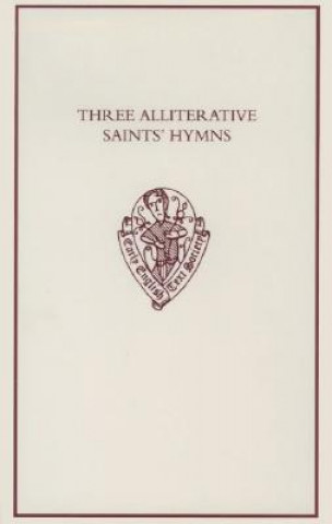 Three Alliterative Saints' Hymns