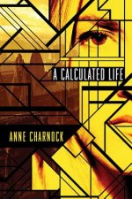 Calculated Life, A