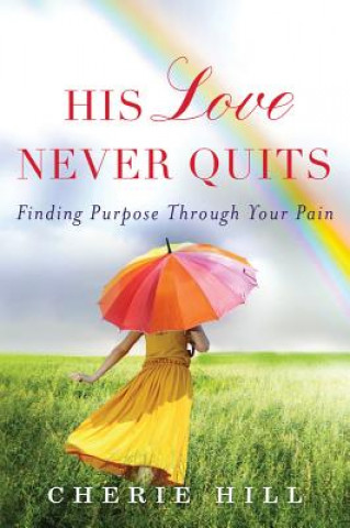 His Love Never Quits