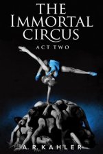 Immortal Circus: Act Two, The